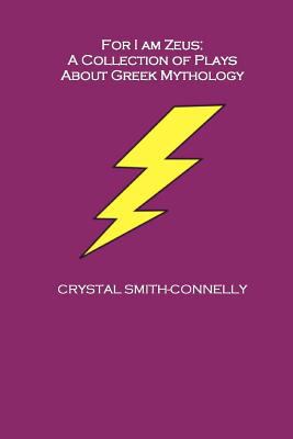 For I Am Zeus by Crystal Smith-Connelly cover