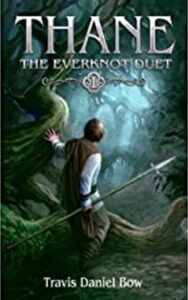 Cover of Thane (The Everknot Duet #1) by Travis Daniel Bow